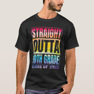 Straight Outta 10. Klasse 2025 Zehnte Klasse G T-Shirt