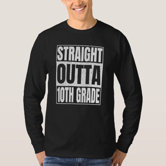 Straight Outta 10th Grade Class Of School Tenth Gr T-Shirt (Vorderseite)