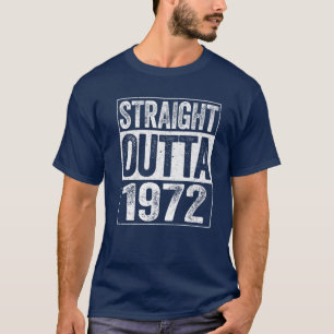 Straight Outta 1972 50. Geburtstagsgeschenk T-Shirt