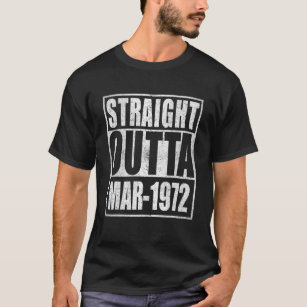 Straight Outta 1972 50th Bithday Retro 50 Years Ol T-Shirt