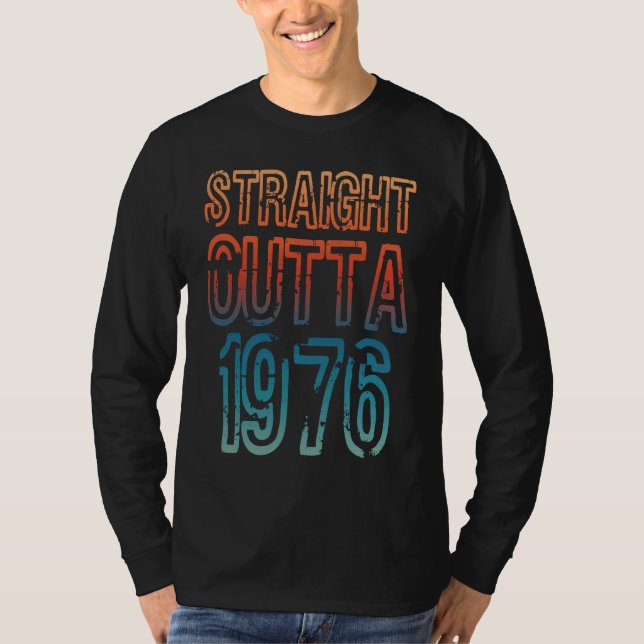 Straight Outta 1976 T-Shirt (Vorderseite)