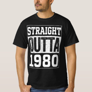 Straight Outta 1980 , 1980 Happy Birthday Geschenk T-Shirt