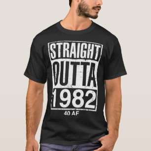 Straight Outta 1982 40 AF Funny Retro 40. Birthda T-Shirt