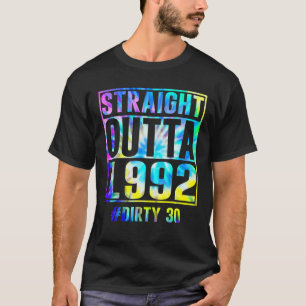 Straight Outta 1992 Dirty Thirty Funny 30th Birthd T-Shirt