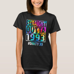 Straight Outta 1993 Dirty Thirty Funny 30. Geburts T-Shirt