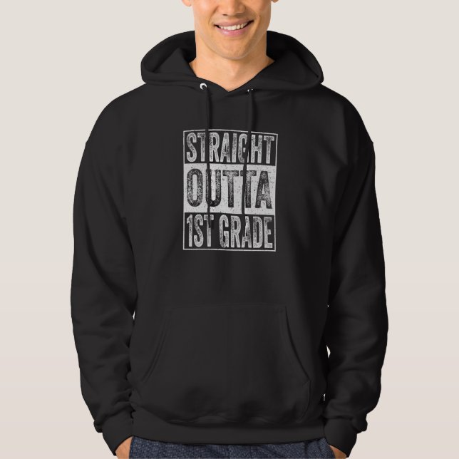 Straight Outta 1st Grade Graduation First Grade Hoodie (Vorderseite)
