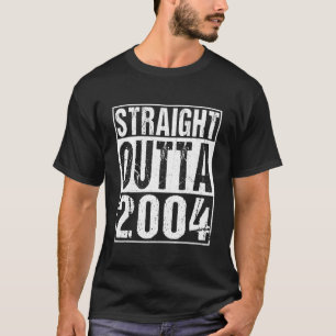 Straight Outta 2004 19. Bithday GIft 19 Jahre alt T-Shirt