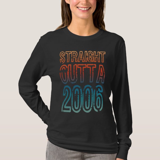 Straight Outta 2006 T-Shirt (Vorderseite)