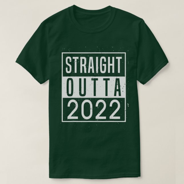 Straight Outta 2022 Goodbye 2022 Hello 2023 Happy T-Shirt (Design vorne)