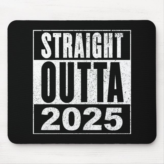 Straight Outta 2025 Mousepad (Vorne)