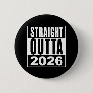Straight Outta 2026 Button