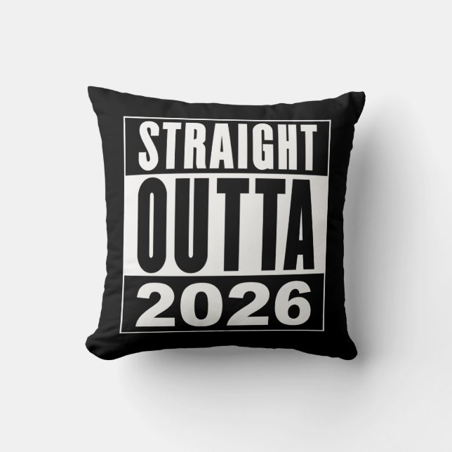 Straight Outta 2026 Kissen (Vorderseite)