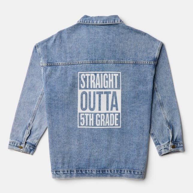 Straight Outta 5. Klasse 5 Abschluss Jeansjacke (Rückseite)