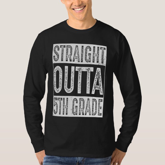 Straight Outta 5th Grade   Fifth Grade Graduation T-Shirt (Vorderseite)