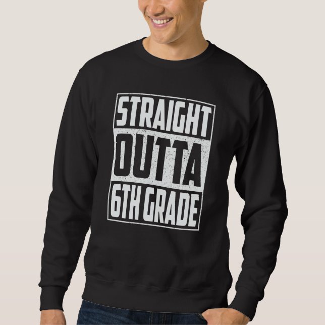 Straight Outta 6th Grade Graduation Kids Boys Sixt Sweatshirt (Vorderseite)