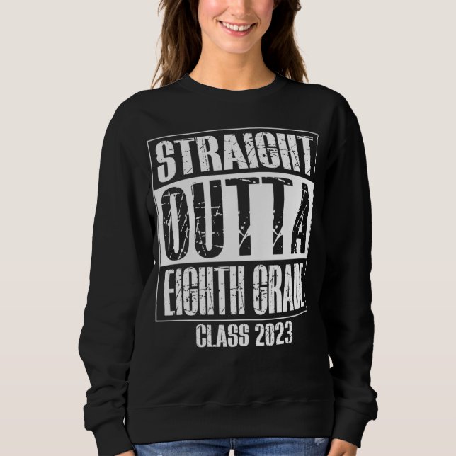 Straight Outta 8th Eighth Grade Preschool Graduati Sweatshirt (Vorderseite)