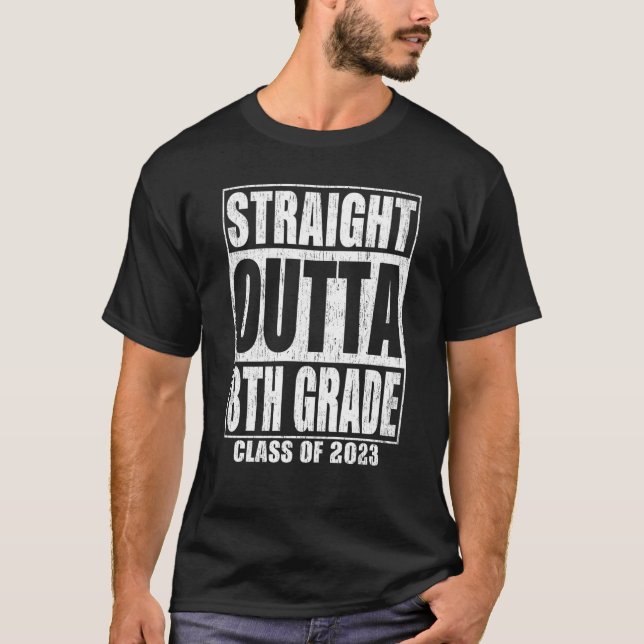Straight Outta 8th Grade Graduation 2023 Eighth Gr T-Shirt (Vorderseite)