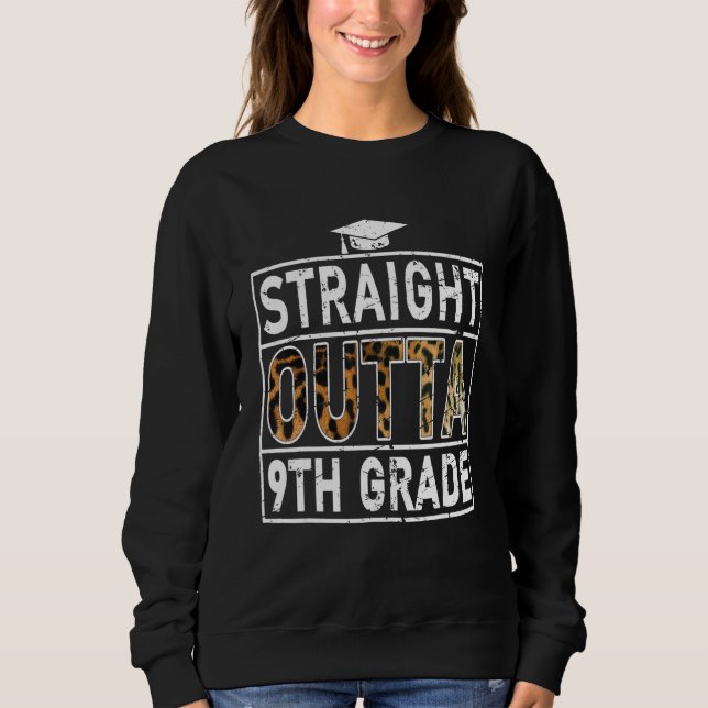 Straight Outta 9Th Grade T-shirt Leopard Lover Kid Sweatshirt (Vorderseite)