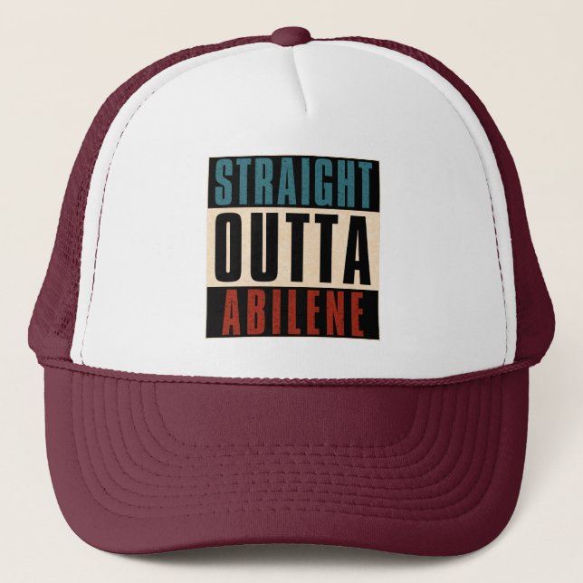 Straight Outta Abilene Texas TX Truckerkappe (Vorderseite)