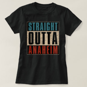 Straight Outta Anaheim California CA T-Shirt