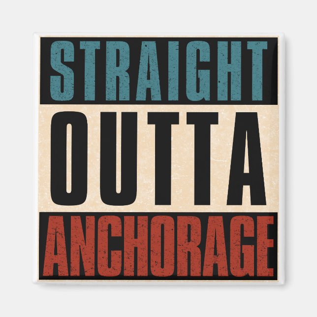 Straight Outta Anchorage Alaska AK Magnet (Vorne)