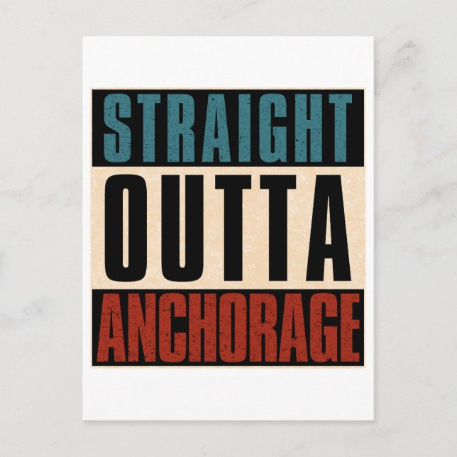 Straight Outta Anchorage Alaska AK Postkarte (Vorderseite)