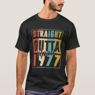 Straight Outta April 1977 Vintage Men Women 45Th B T-Shirt