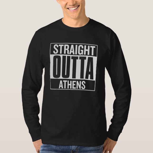 Straight Outta Athens Proud City of Origin Apparel T-Shirt (Vorderseite)