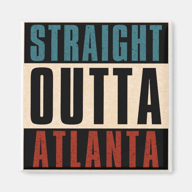 Straight Outta Atlanta Georgia GA Magnet (Vorne)