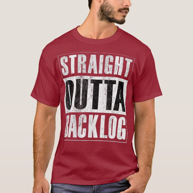 Straight Outta Backlog Agile Scrum Funny T-Shirt (Vorderseite)