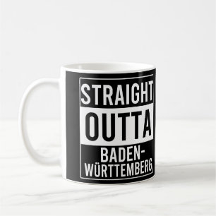 Straight Outta Baden-Württemberg Kaffeetasse