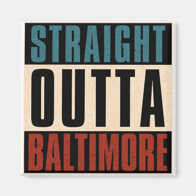 Straight Outta Baltimore Maryland MD Magnet (Vorne)
