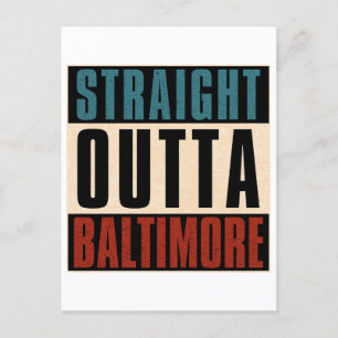 Straight Outta Baltimore Maryland MD Postkarte