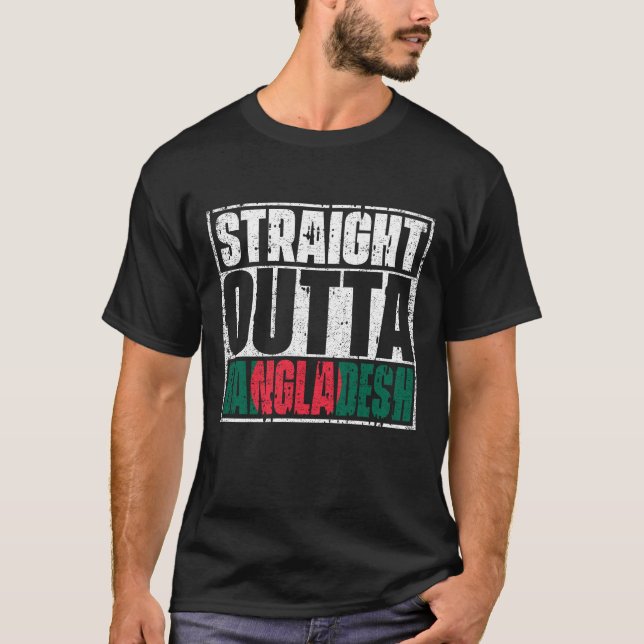 Straight Outta Bangladesh Flag T-Shirt (Vorderseite)