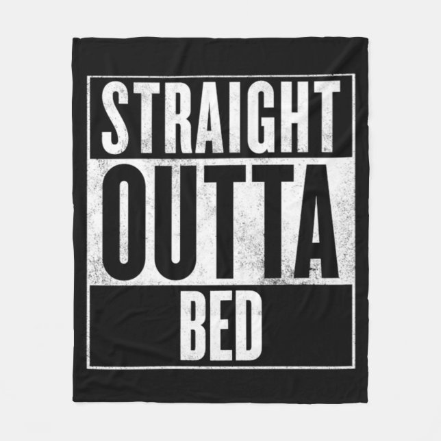 Straight Outta Bed Blanket Fleecedecke (Vorderseite)