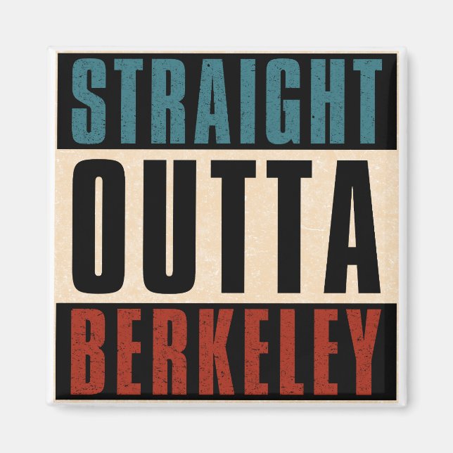 Straight Outta Berkeley California CA Magnet (Vorne)