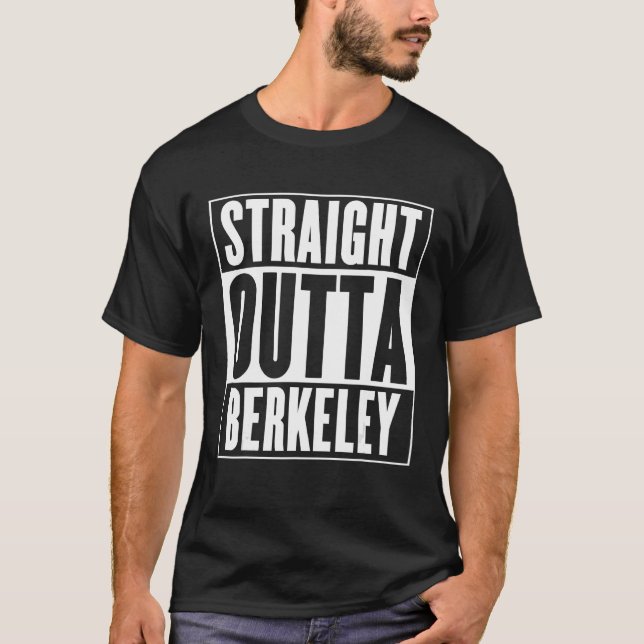 Straight Outta Berkeley T-Shirt (Vorderseite)