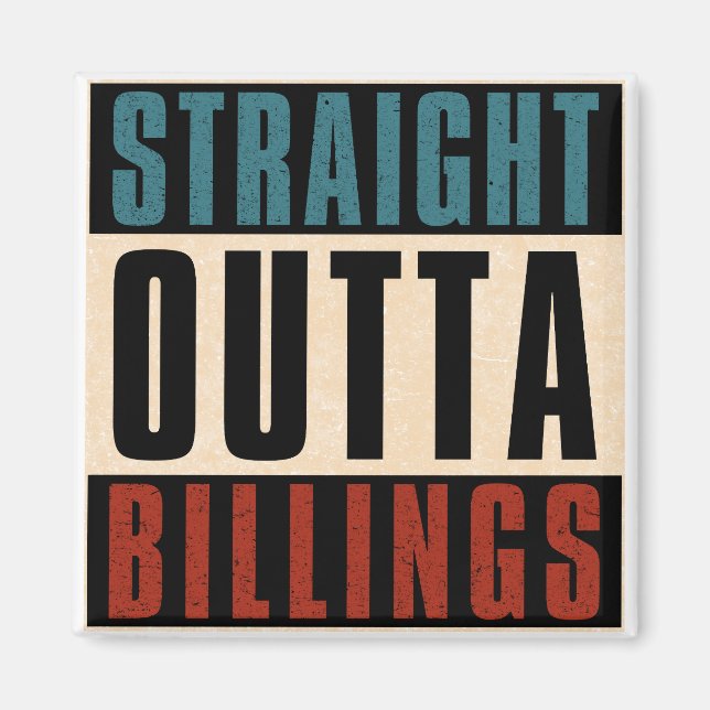 Straight Outta Billings Montana MT Magnet (Vorne)