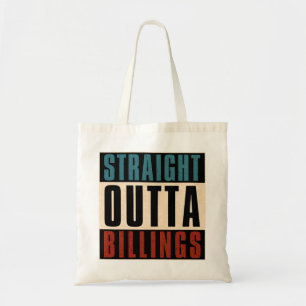 Straight Outta Billings Montana MT Tragetasche