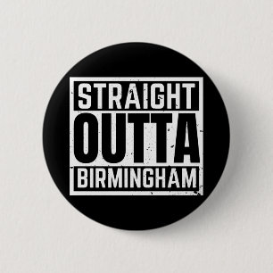 Straight Outta Birmingham Button