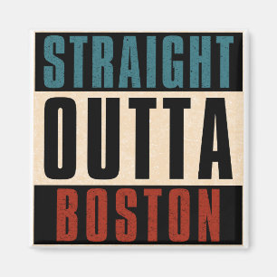 Straight Outta Boston Massachusetts MA USA Magnet
