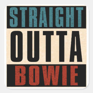 Straight Outta Bowie Maryland MD Quadratischer Aufkleber