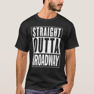 Straight Outta Broadway Graphic T-Shirt