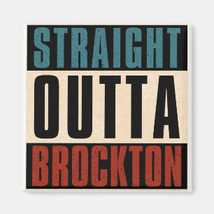 Straight Outta Brockton Massachusetts MA Magnet