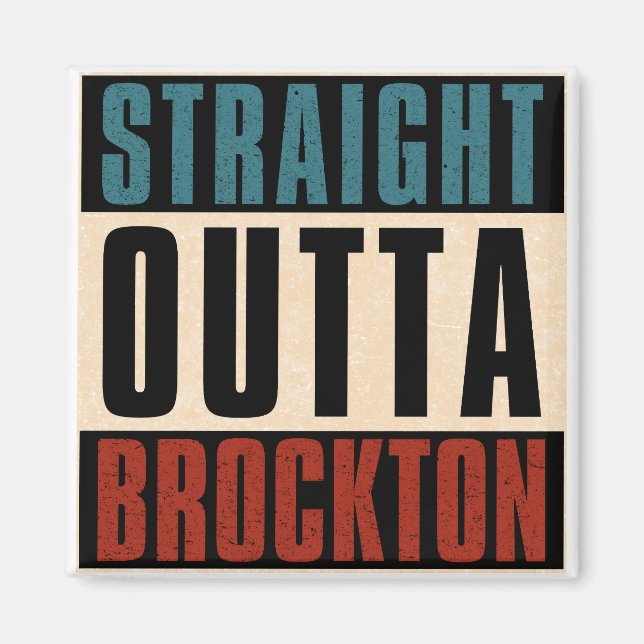 Straight Outta Brockton Massachusetts MA Magnet (Vorne)