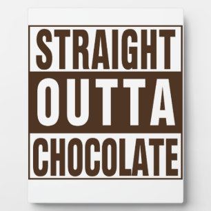 Straight Outta Brown Chocolate Fotoplatte