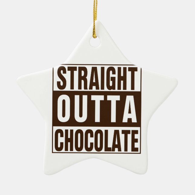 Straight Outta Brown Chocolate Keramik Ornament (Vorne)