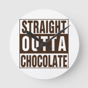 Straight Outta Brown Chocolate Runde Wanduhr