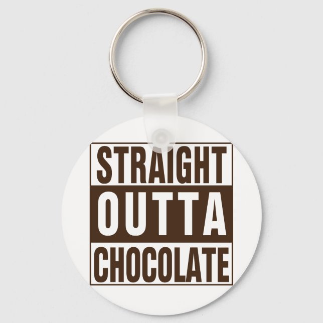 Straight Outta Brown Chocolate Schlüsselanhänger (Vorderseite)