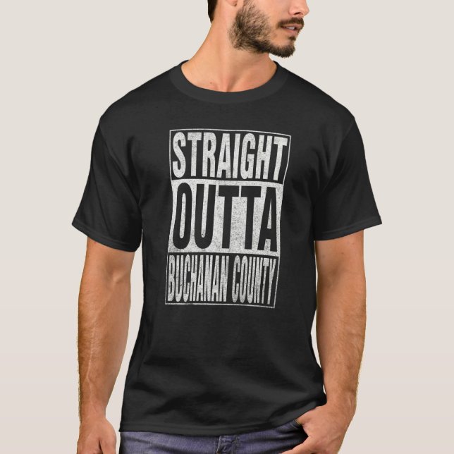 STRAIGHT OUTTA BUCHANAN COUNTY Cool Home Quote   T-Shirt (Vorderseite)